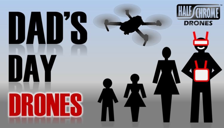 The Best Drones for Father's Day